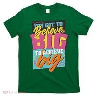 Believe Big To Achieve Big Retro T-Shirt thumb 0