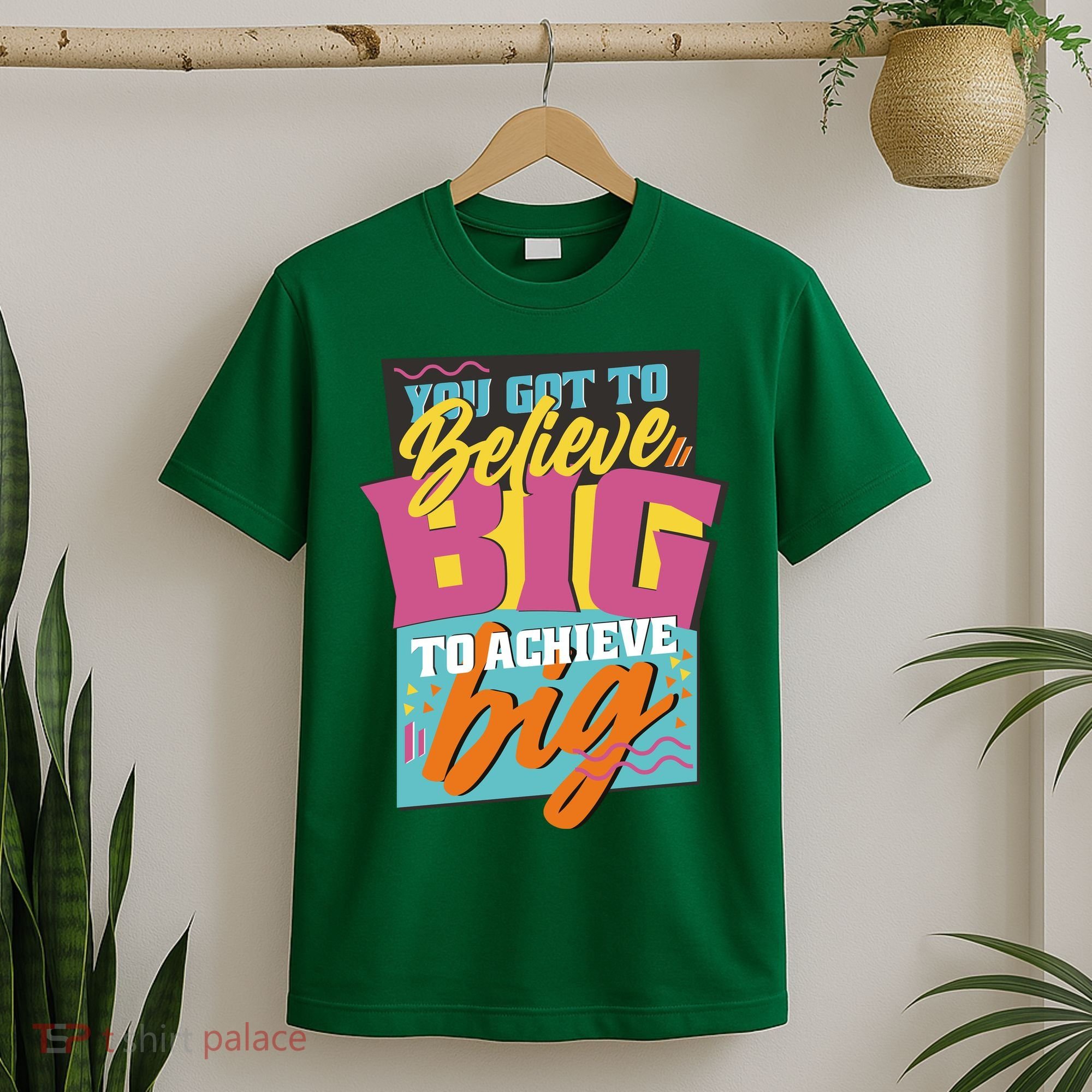Believe Big To Achieve Big Retro T-Shirt