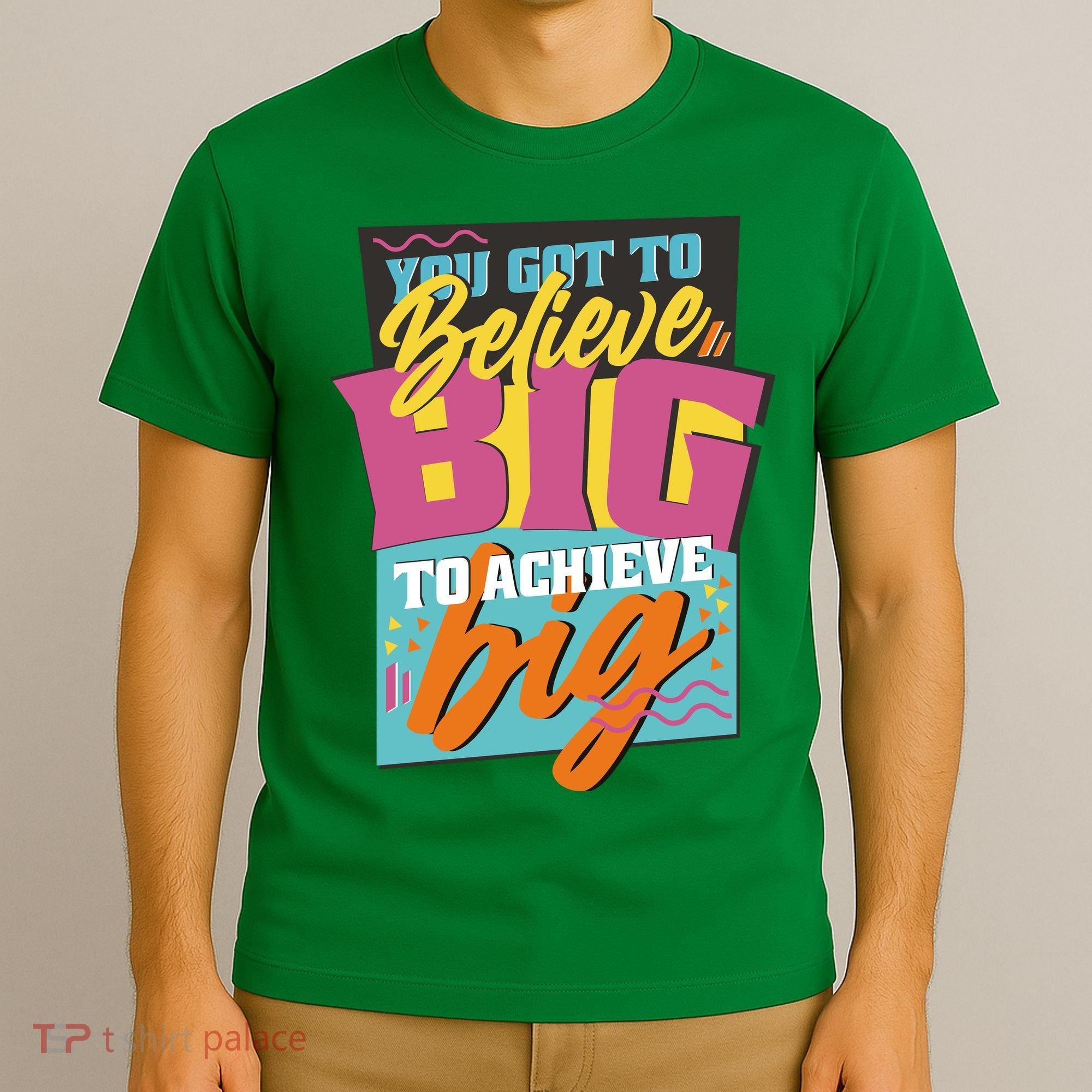 Believe Big To Achieve Big Retro T-Shirt
