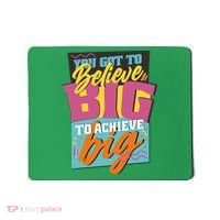 Believe Big To Achieve Big Retro Mousepad thumb 0