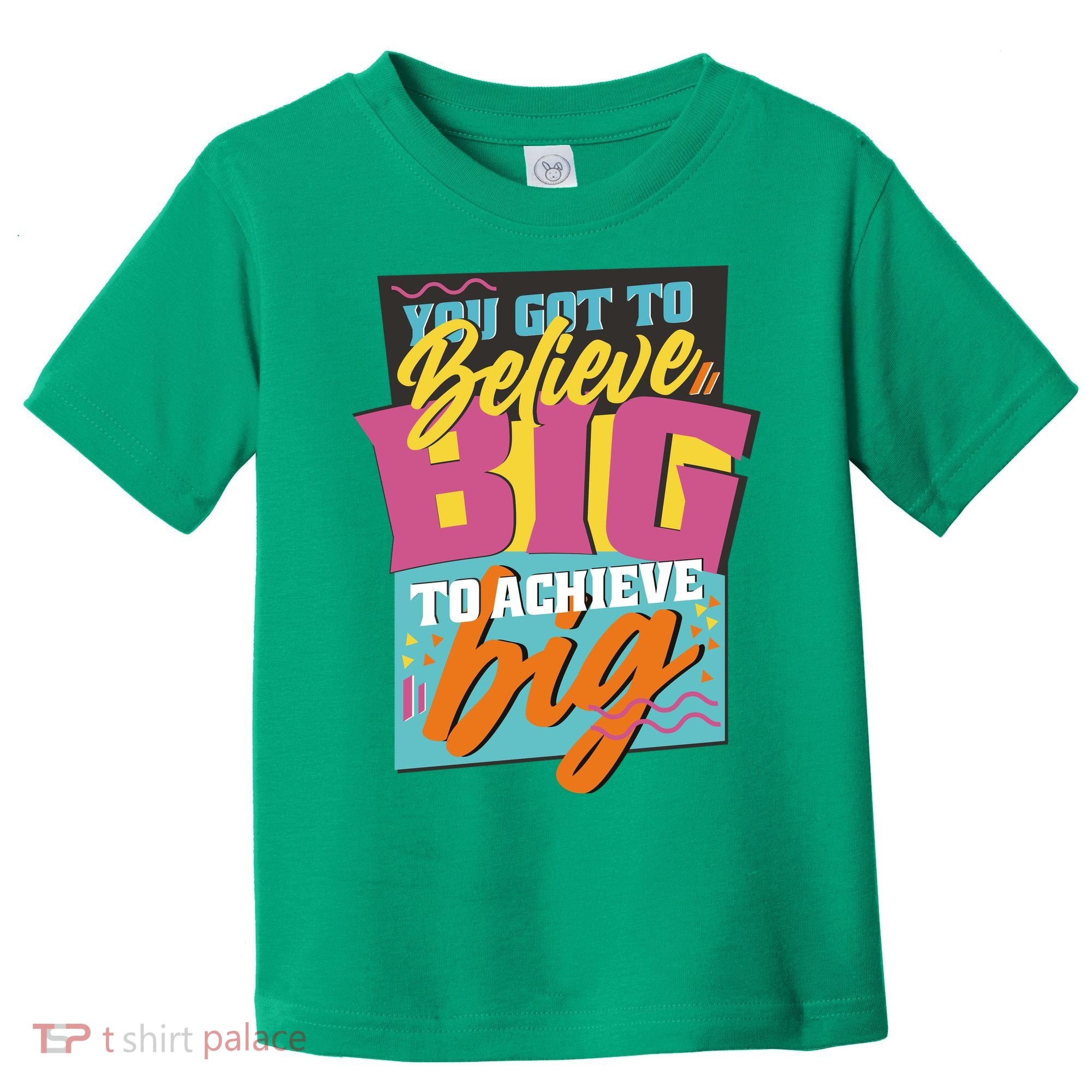 Believe Big To Achieve Big Retro Toddler T-Shirt