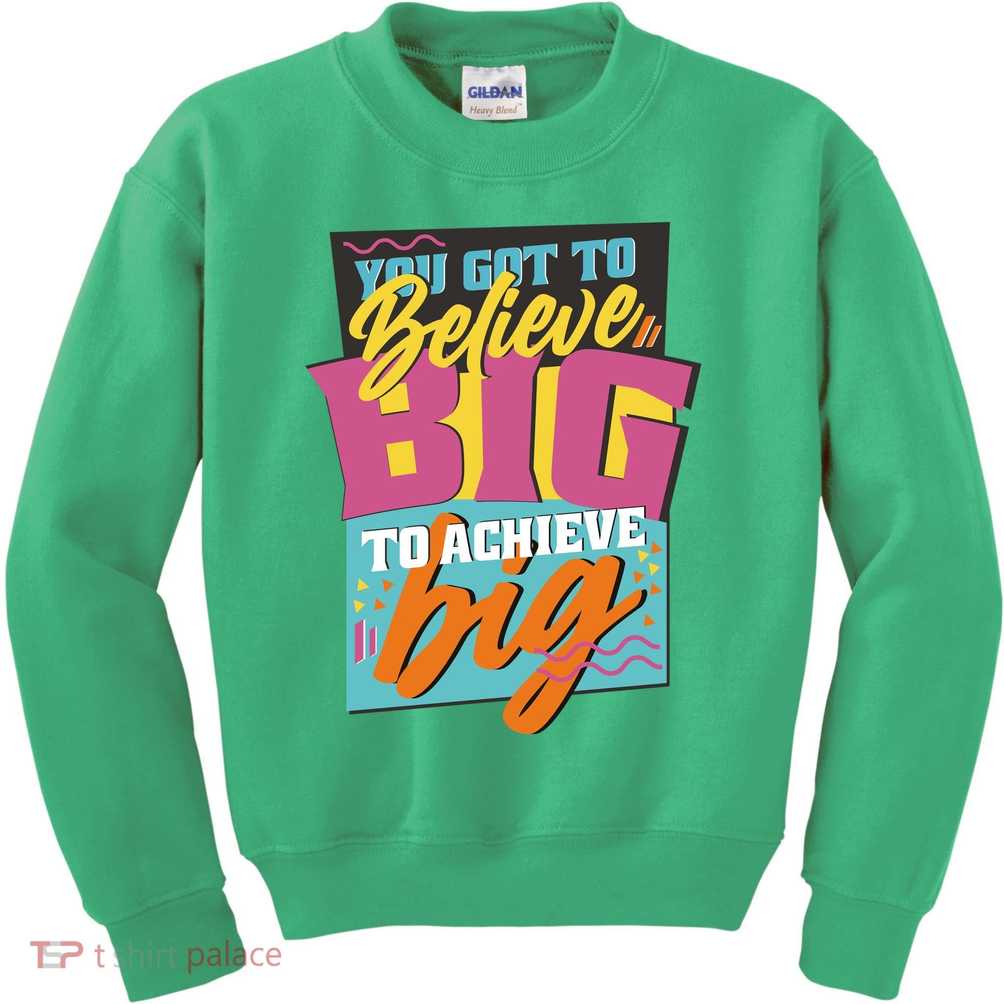 Believe Big To Achieve Big Retro Kids Sweatshirt