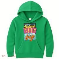 Believe Big To Achieve Big Retro Kids Hoodie thumb 0