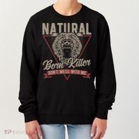 Bear Born To Kill Dont Mess With Me Women's Sweatshirt thumb 0