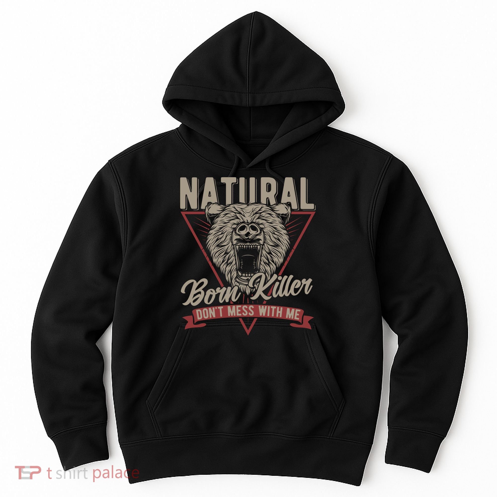 Bear Born To Kill Dont Mess With Me Hoodie