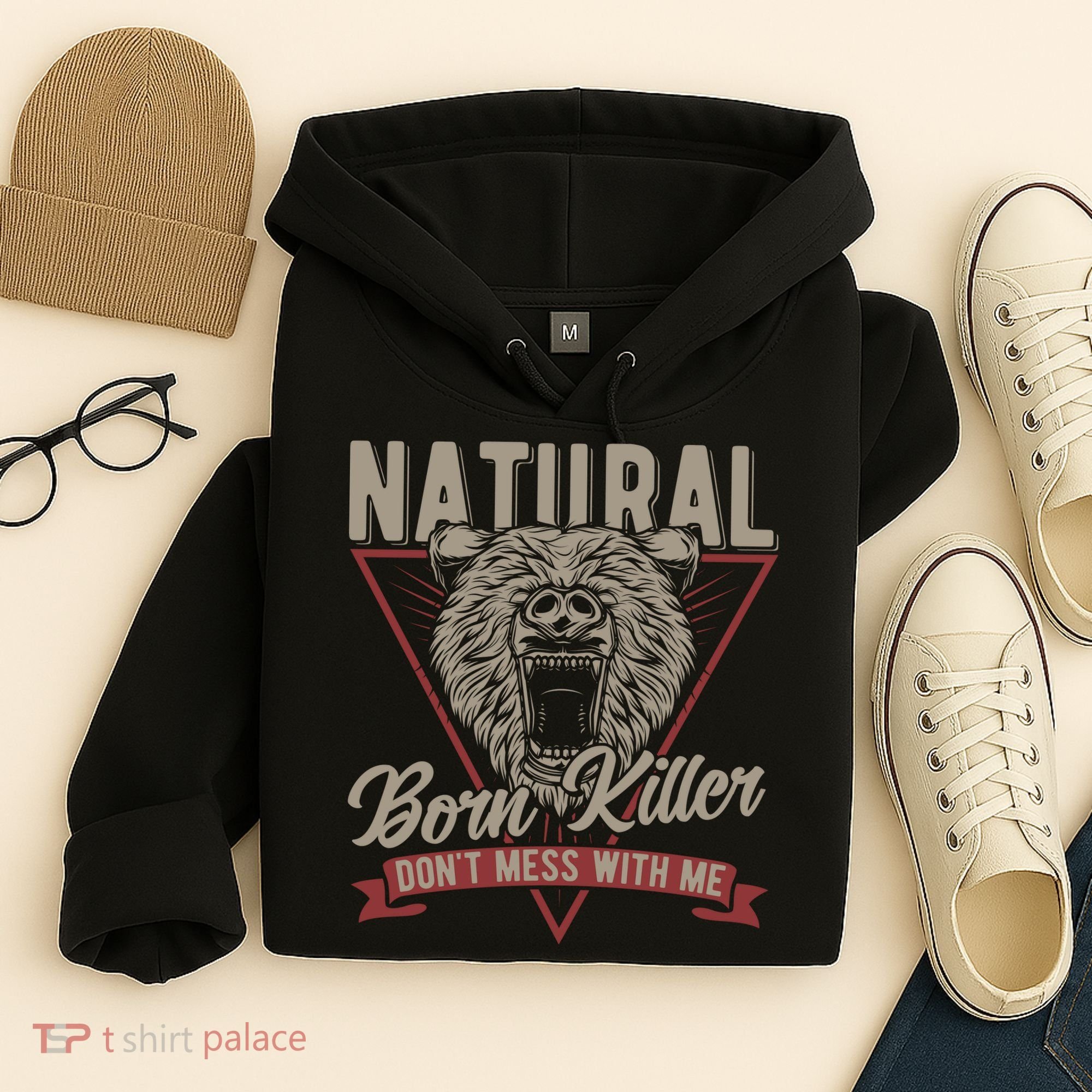 Bear Born To Kill Dont Mess With Me Hoodie