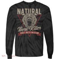 Bear Born To Kill Dont Mess With Me Tie-Dye Long Sleeve Shirt thumb 0