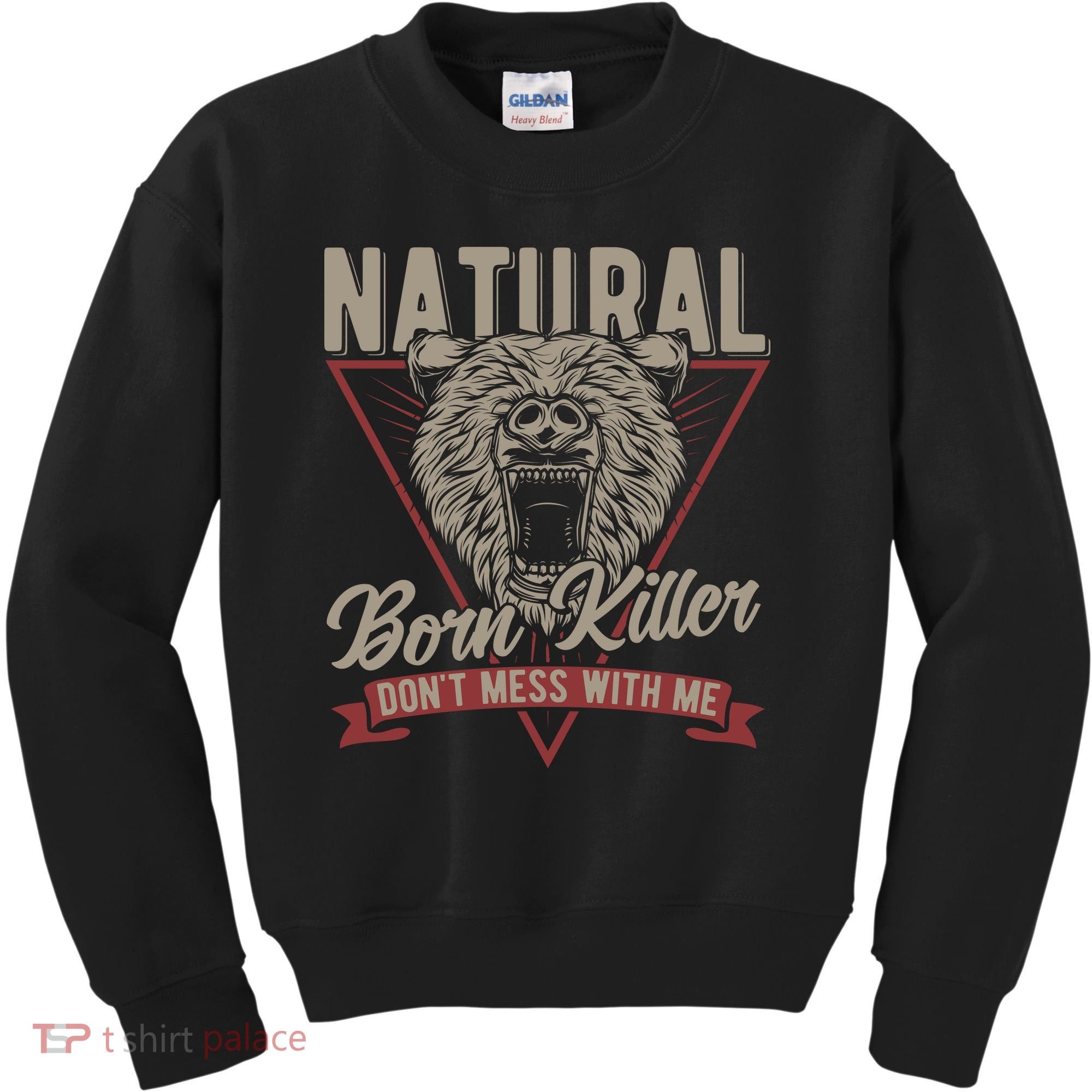 Bear Born To Kill Dont Mess With Me Kids Sweatshirt