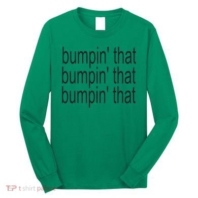 Bratty Bumpin That Brat Long Sleeve Shirt
