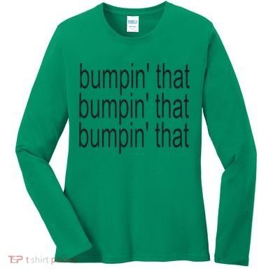 Bratty Bumpin That Brat Women's Long Sleeve Shirt