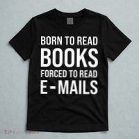 Bookish Born To Read Books Forced To Read Emails Reading T-Shirt thumb 5