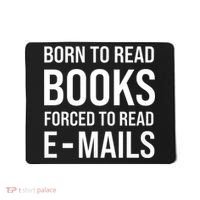 Bookish Born To Read Books Forced To Read Emails Reading Mousepad thumb 0