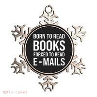 Bookish Born To Read Books Forced To Read Emails Reading Ornament thumb 0