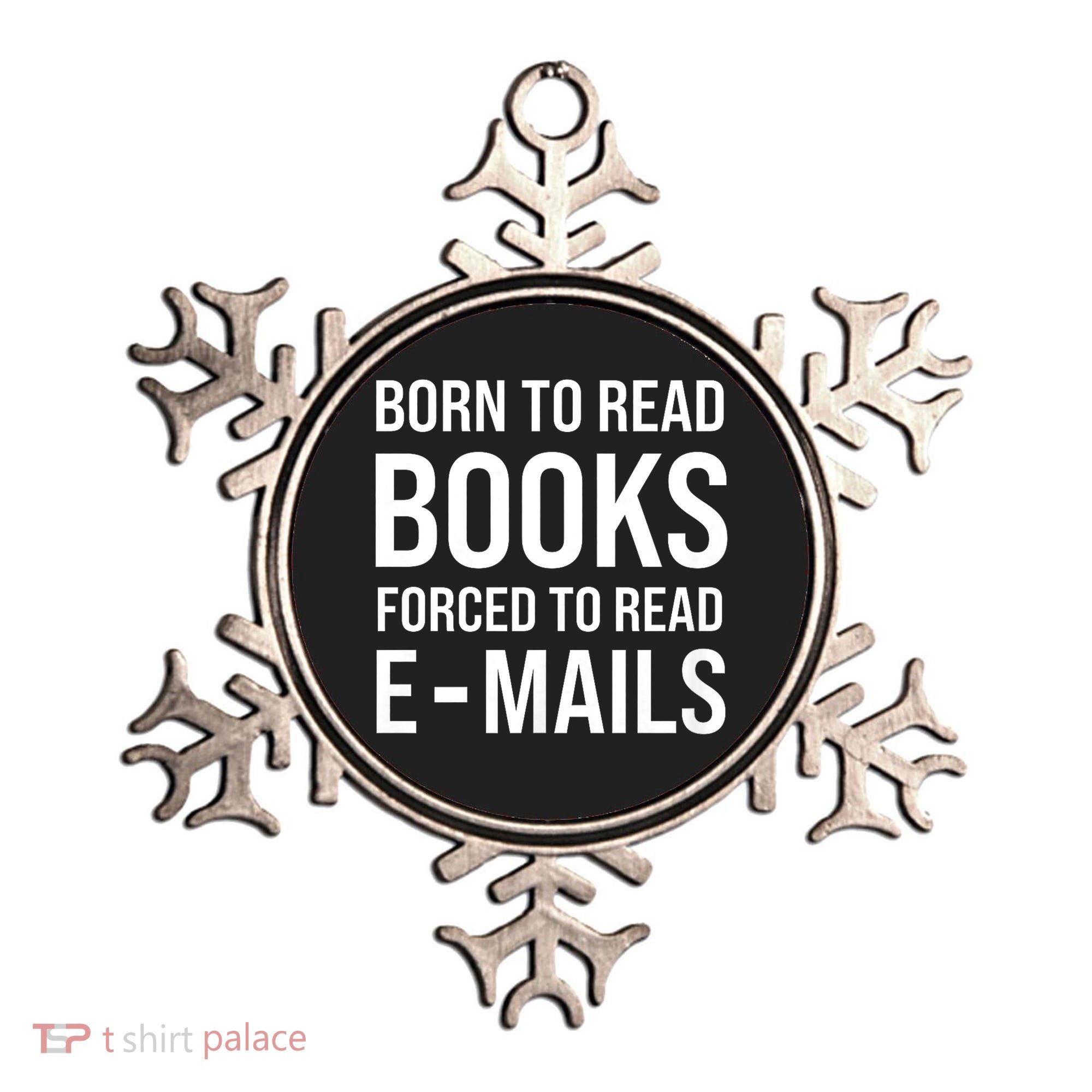 Bookish Born To Read Books Forced To Read Emails Reading Ornament
