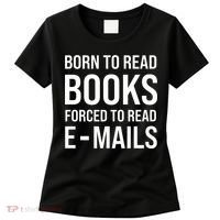 Bookish Born To Read Books Forced To Read Emails Reading Women's T-Shirt thumb 0