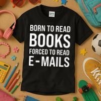 Bookish Born To Read Books Forced To Read Emails Reading Kids T-Shirt thumb 3