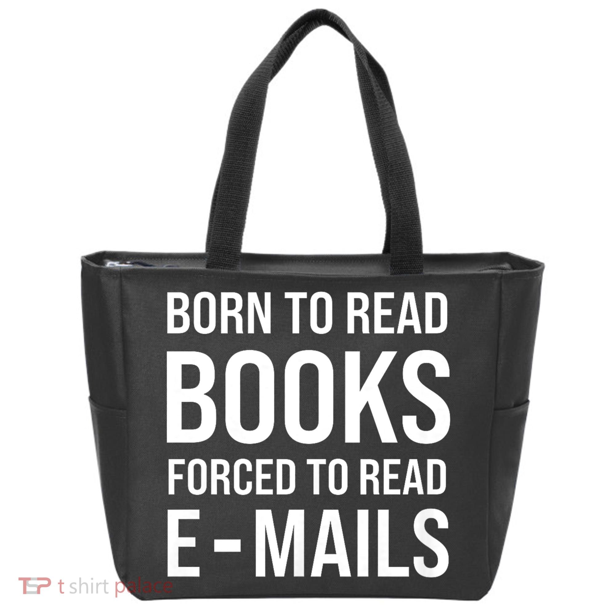 Bookish Born To Read Books Forced To Read Emails Reading Tote Bag