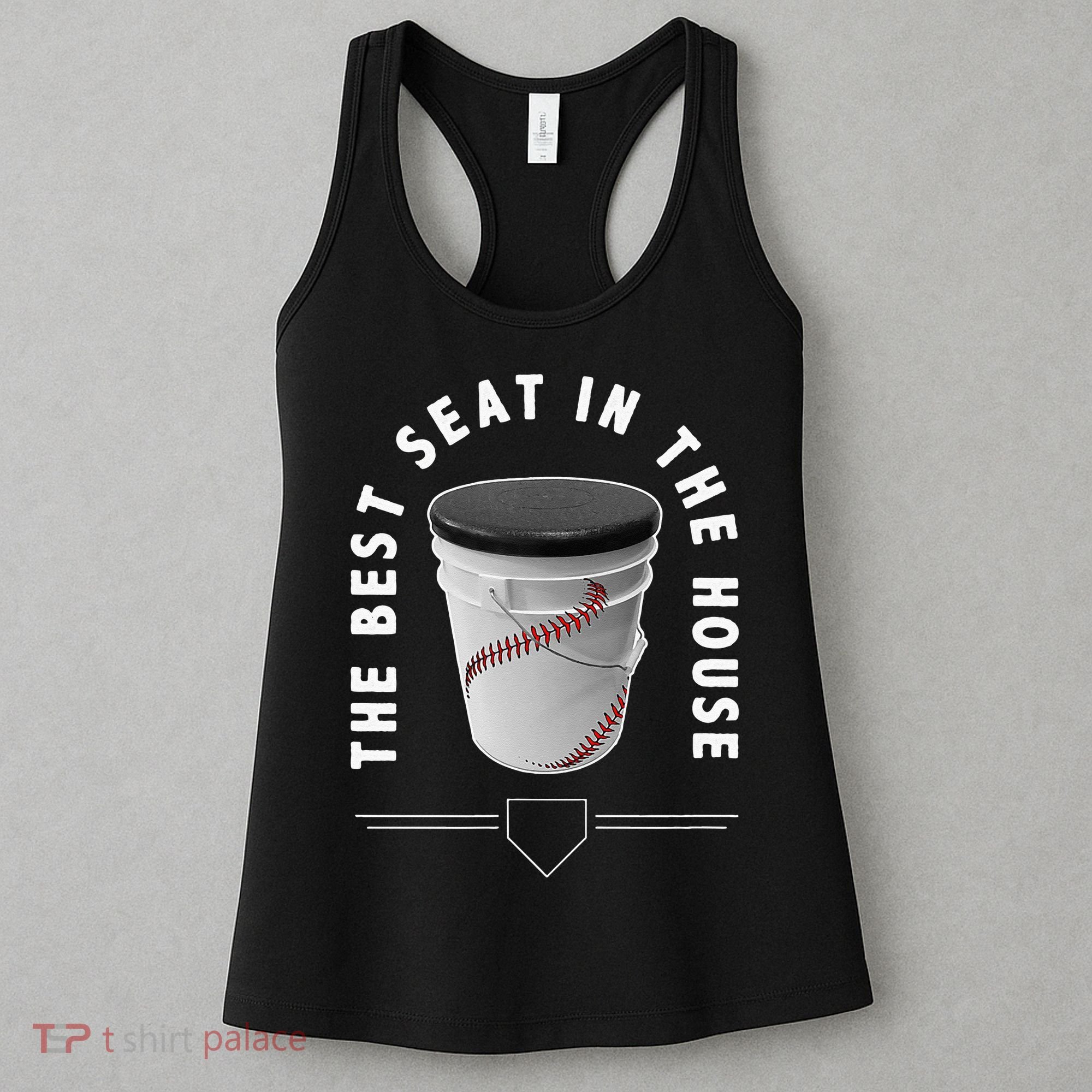 Baseball Bucket The Best Seat In The House Sports Women's Tank Top
