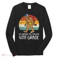 Bigfoot Back to School Ready to Crush Fourth Grade Long Sleeve Shirt thumb 0