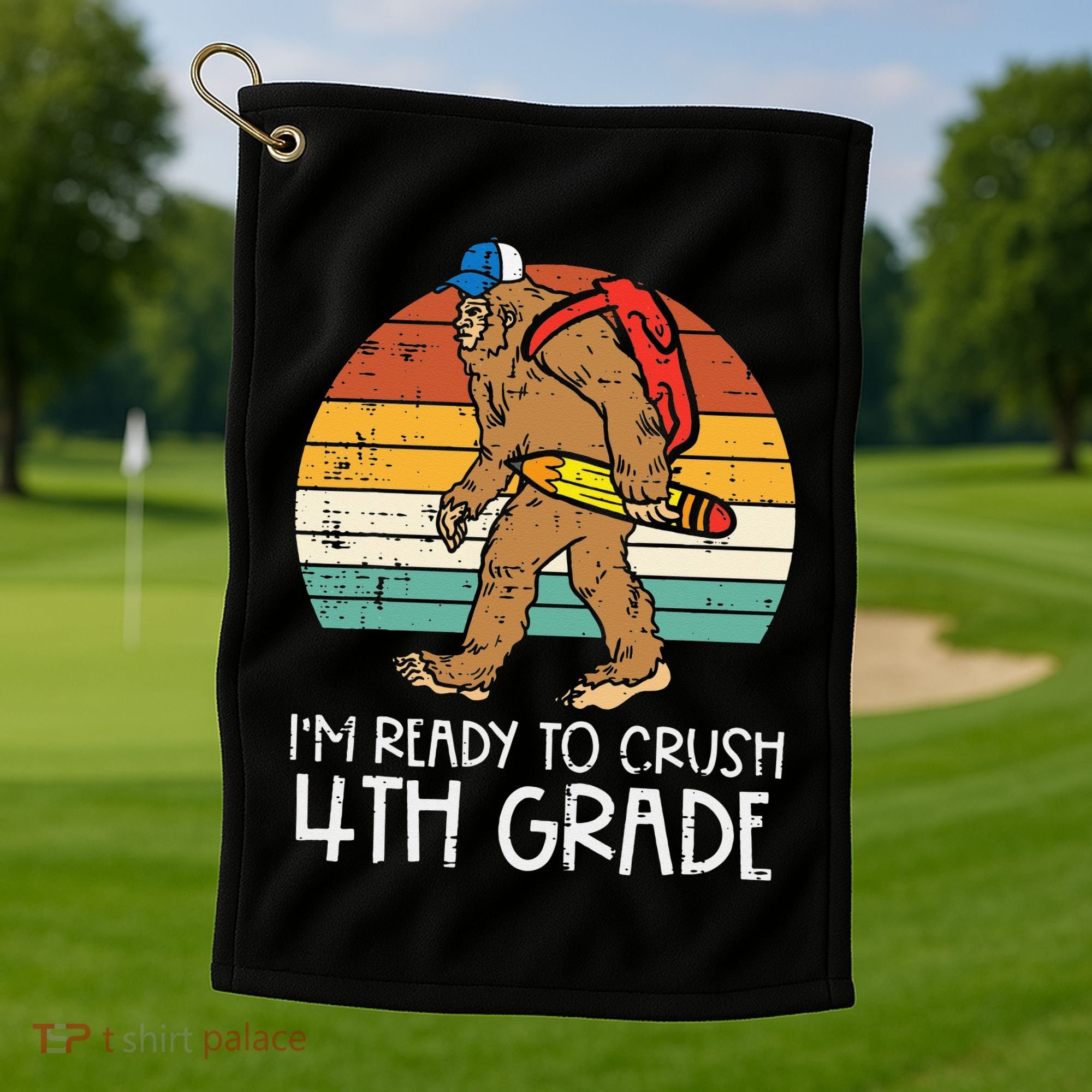 Bigfoot Back to School Ready to Crush Fourth Grade Golf Towel
