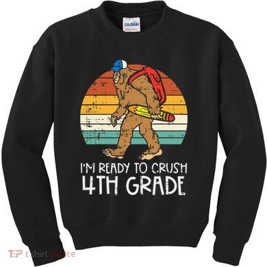 Bigfoot Back to School Ready to Crush Fourth Grade Kids Sweatshirt