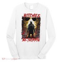 Bitches Be Trippin Horror Character Halloween Long Sleeve Shirt thumb 0