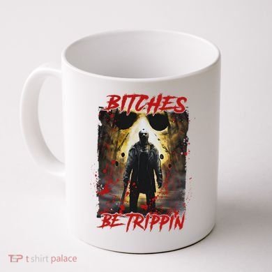 Bitches Be Trippin Horror Character Halloween Coffee Mug