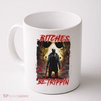 Bitches Be Trippin Horror Character Halloween Coffee Mug thumb 0