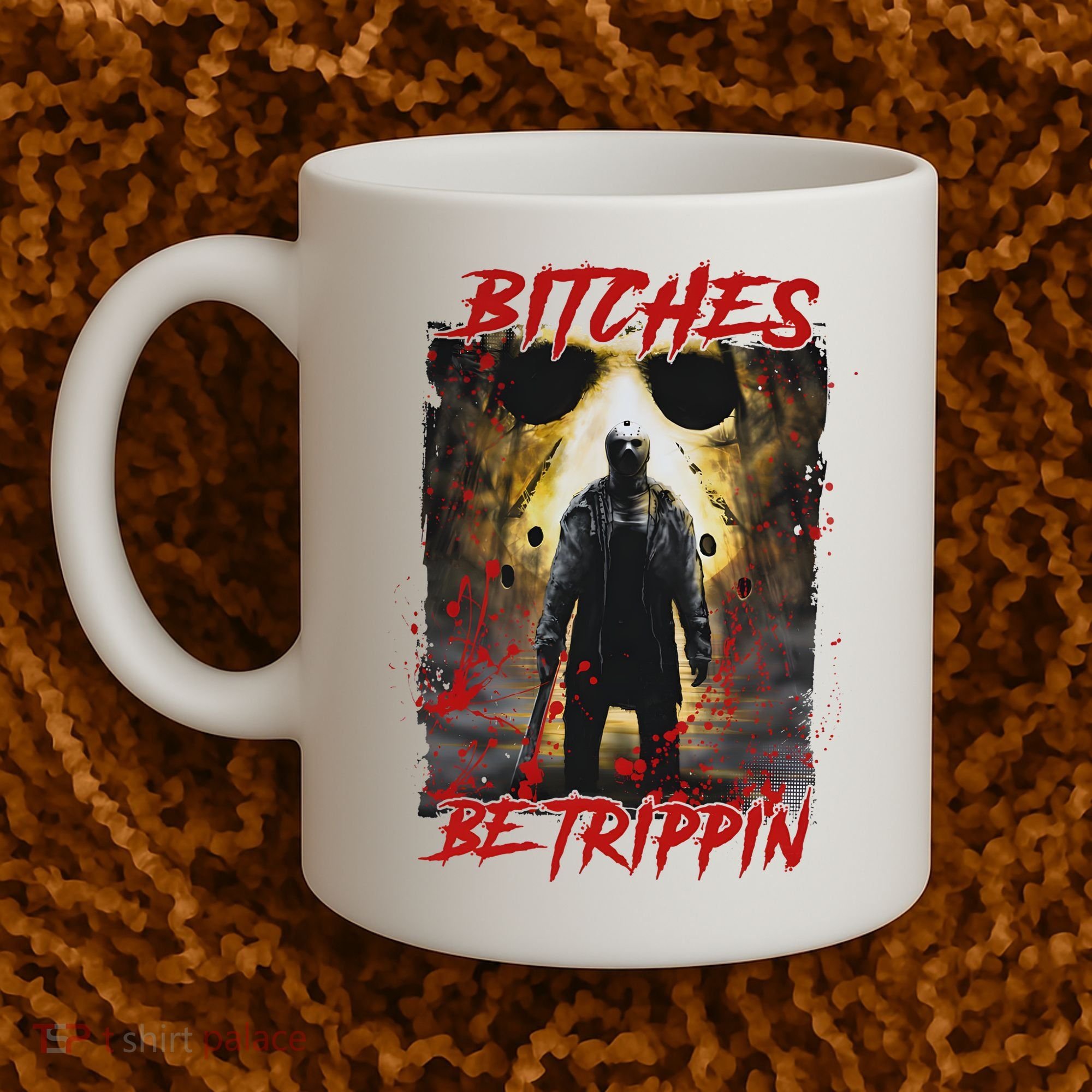 Bitches Be Trippin Horror Character Halloween Coffee Mug