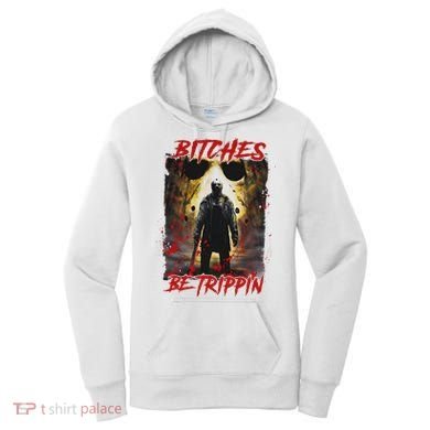 Bitches Be Trippin Horror Character Halloween Women's Hoodie
