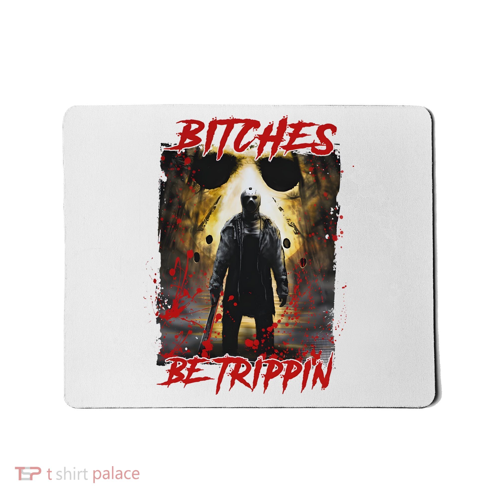 Bitches Be Trippin Horror Character Halloween Mousepad
