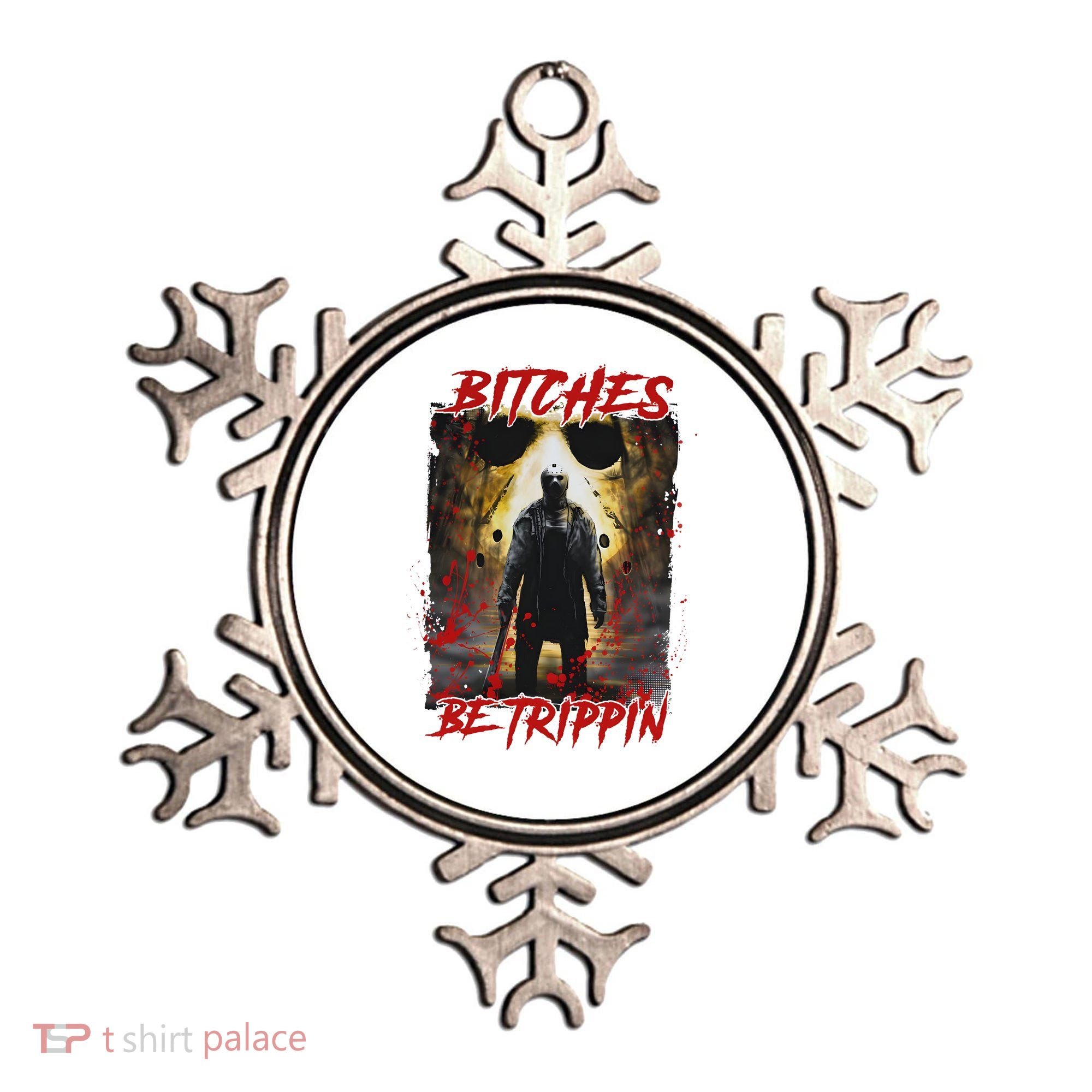 Bitches Be Trippin Horror Character Halloween Ornament