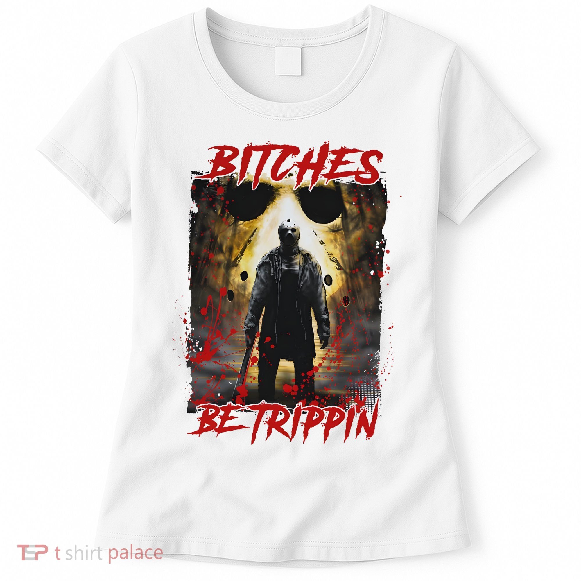 Bitches Be Trippin Horror Character Halloween Women's T-Shirt