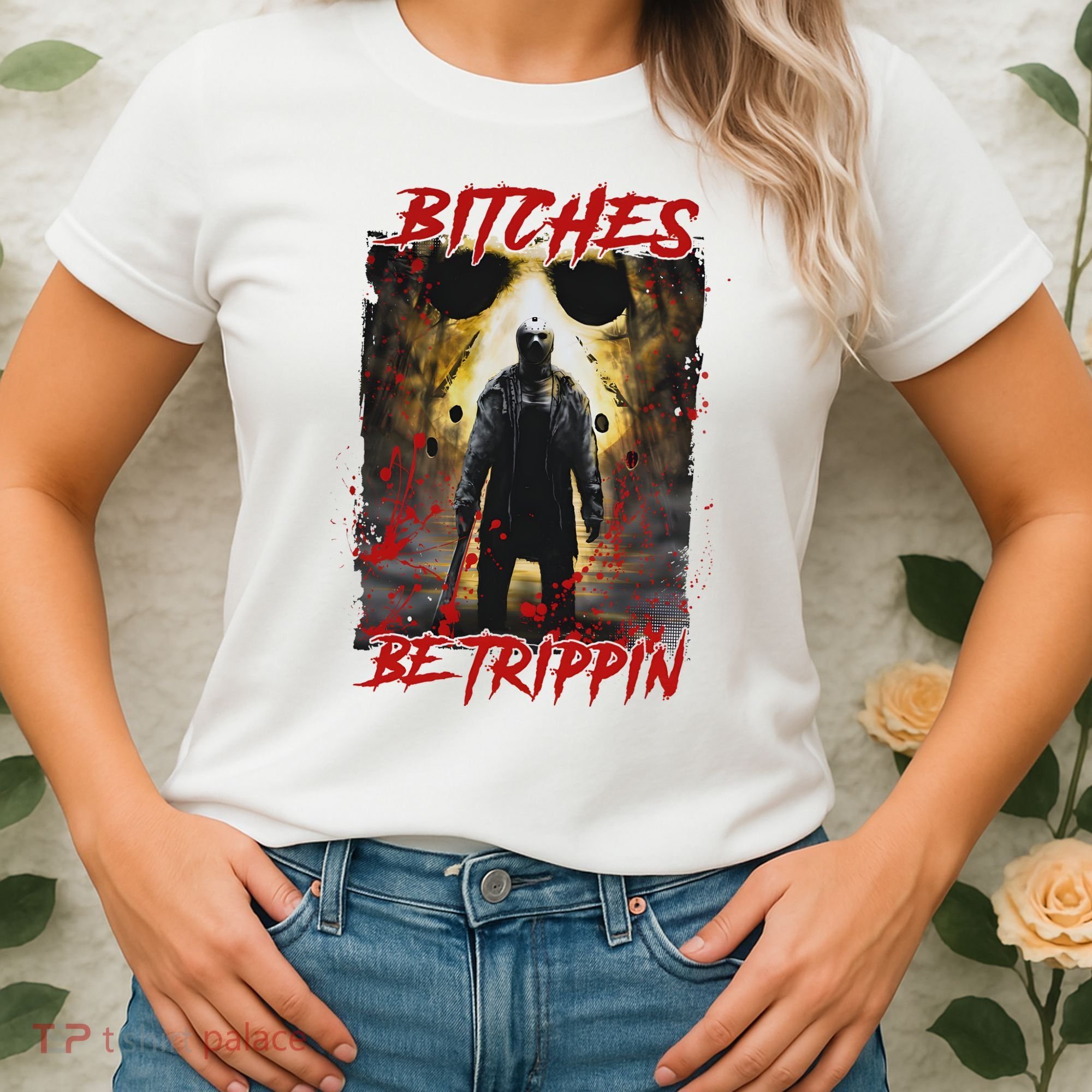 Bitches Be Trippin Horror Character Halloween Women's T-Shirt