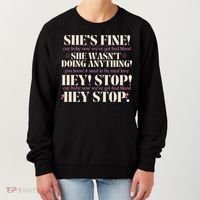 Bad Blood TS Yells At Security Guard Version Shes Fine Baby Now Women's Sweatshirt thumb 0