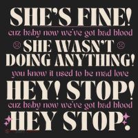 Bad Blood TS Yells At Security Guard Version Shes Fine Baby Now Women's Sweatshirt thumb 2