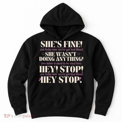 Bad Blood TS Yells At Security Guard Version Shes Fine Baby Now Hoodie