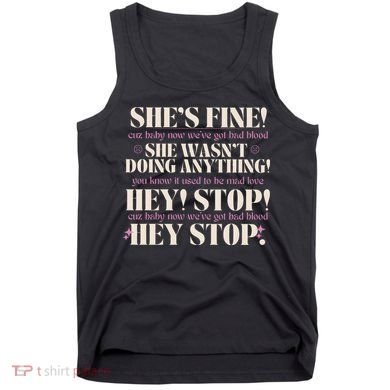Bad Blood TS Yells At Security Guard Version Shes Fine Baby Now Tank Top