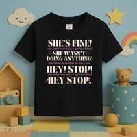 Bad Blood TS Yells At Security Guard Version Shes Fine Baby Now Toddler T-Shirt thumb 3