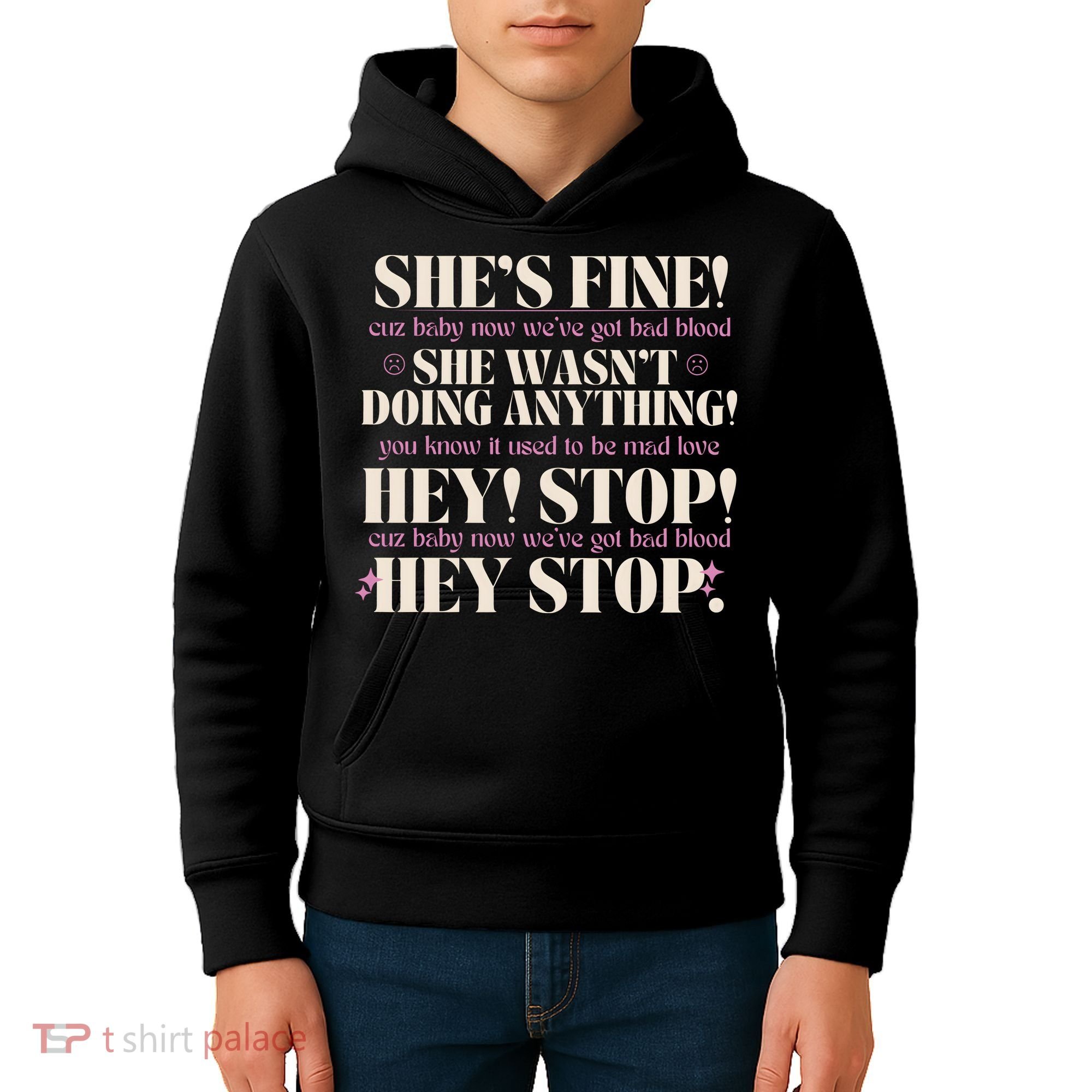 Bad Blood TS Yells At Security Guard Version Shes Fine Baby Now Kids Hoodie