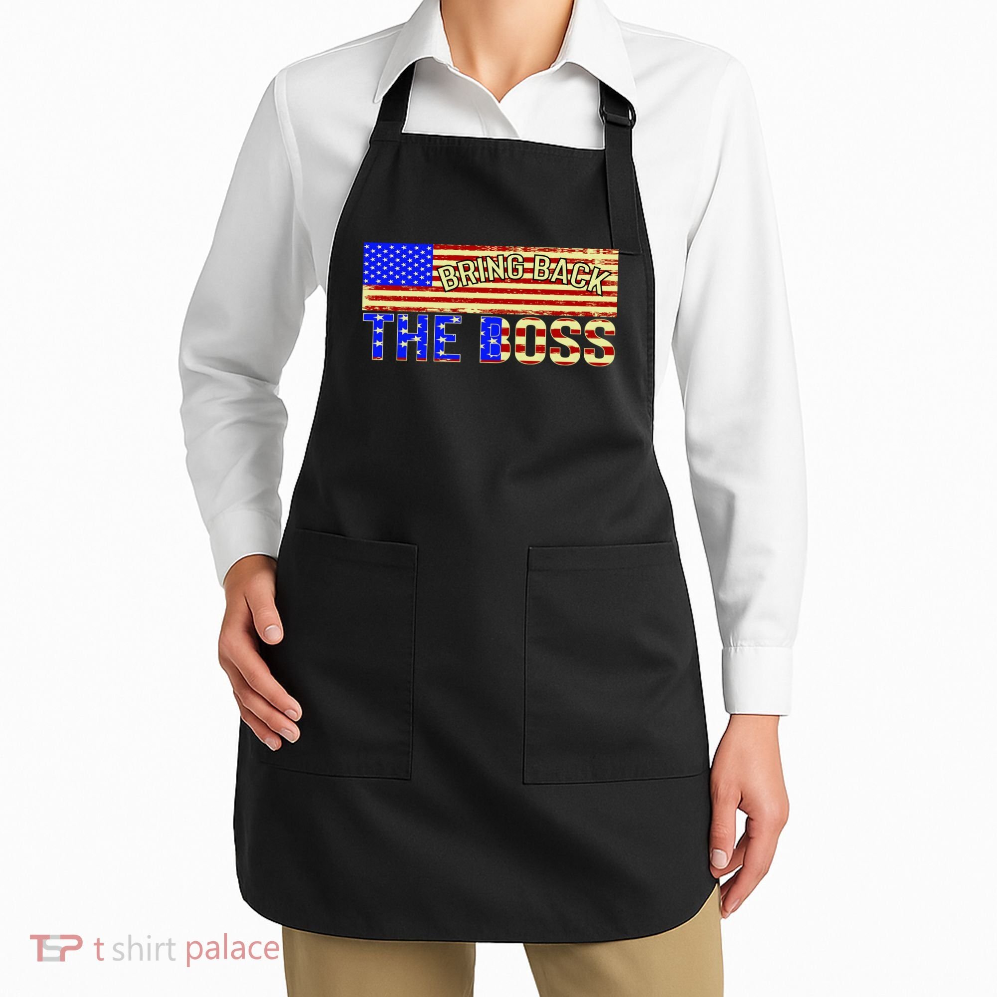 Bring Back The Boss Donald Trump Apron