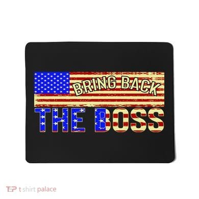 Bring Back The Boss Donald Trump Mousepad