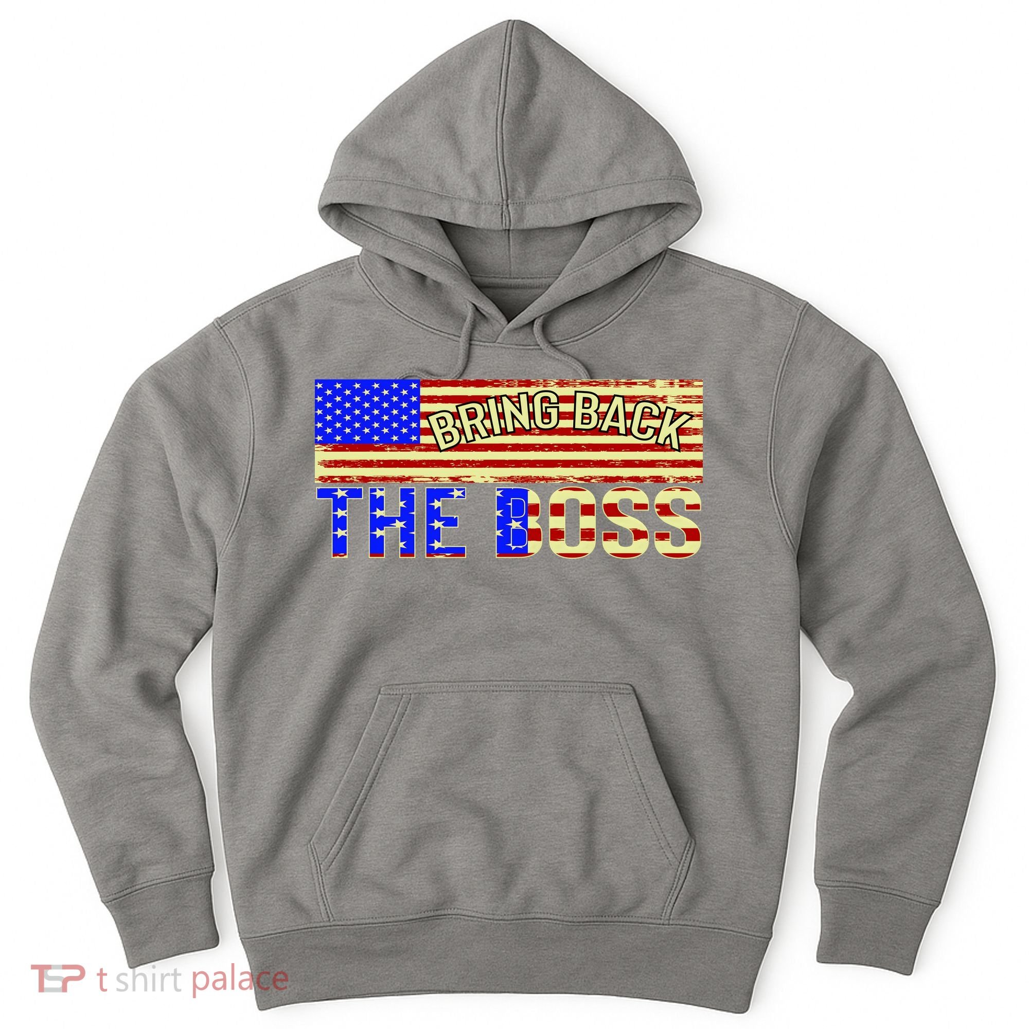 Bring Back The Boss Donald Trump Hoodie