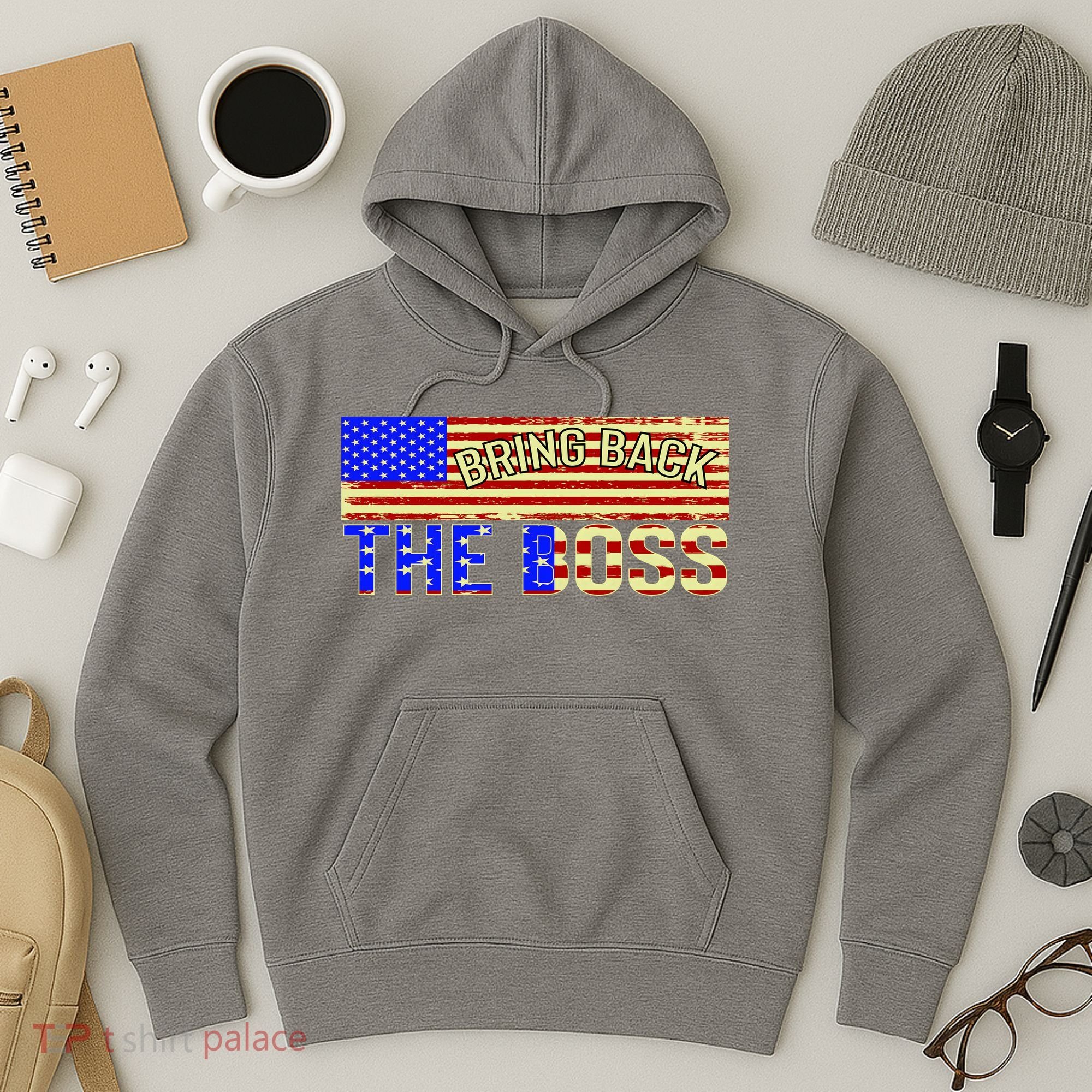 Bring Back The Boss Donald Trump Hoodie