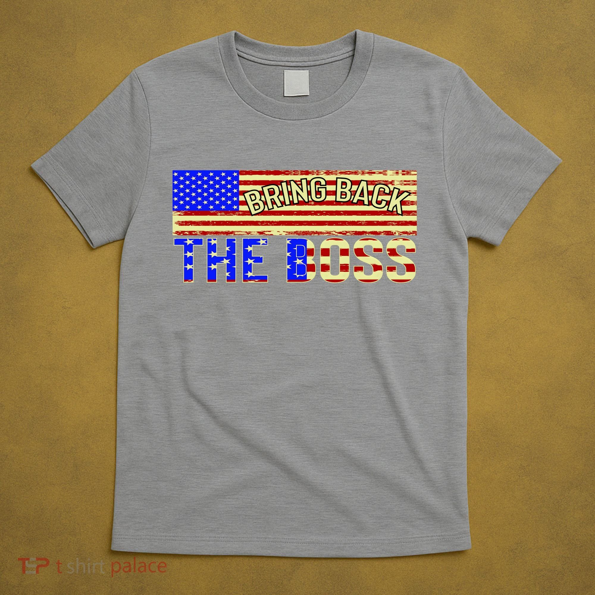Bring Back The Boss Donald Trump T-Shirt