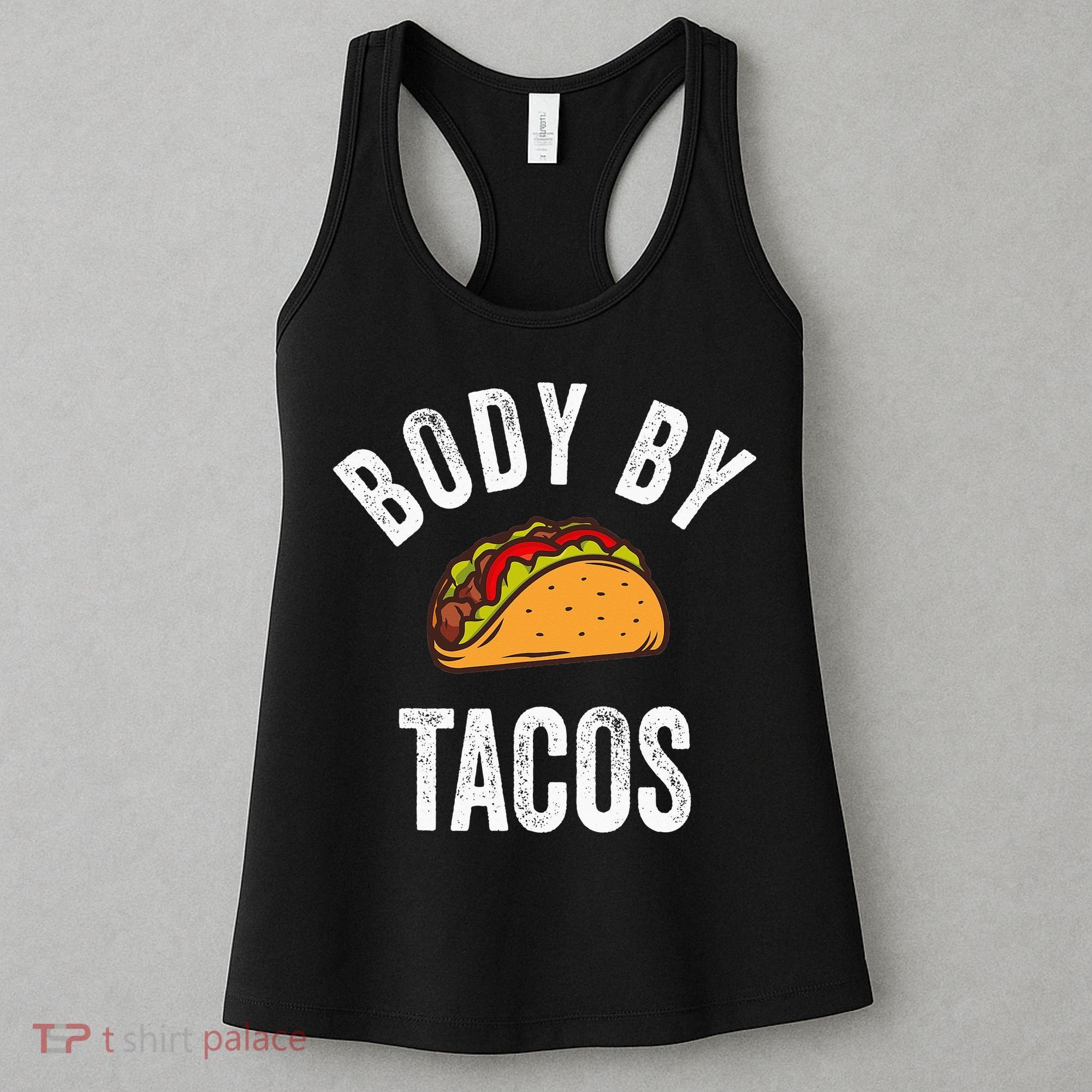 Body By Tacos Funny Cinco De Mayo Mexican Party Women's Tank Top