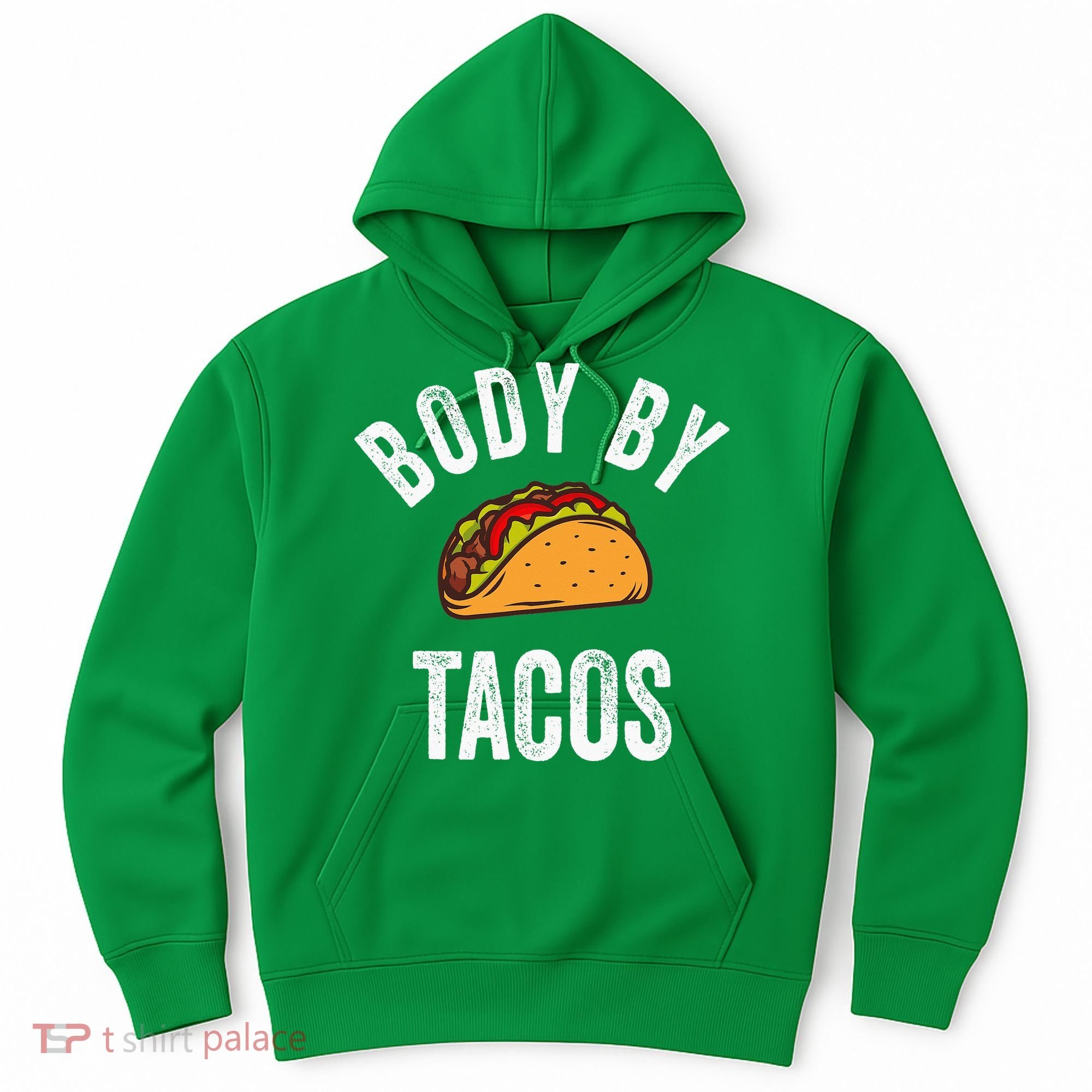 Body By Tacos Funny Cinco De Mayo Mexican Party Hoodie