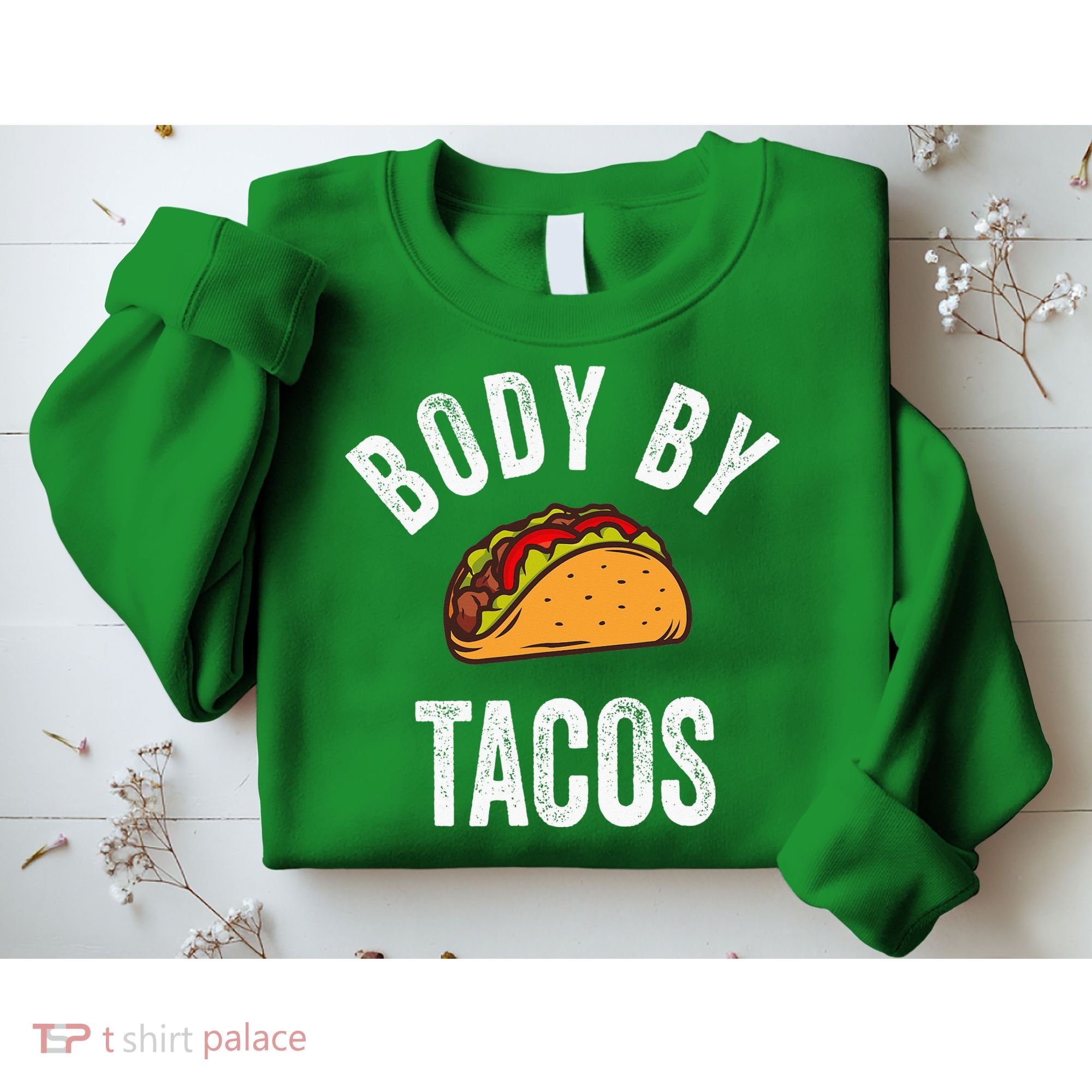 Body By Tacos Funny Cinco De Mayo Mexican Party Sweatshirt