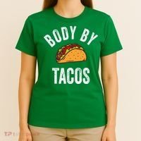 Body By Tacos Funny Cinco De Mayo Mexican Party T-Shirt thumb 4