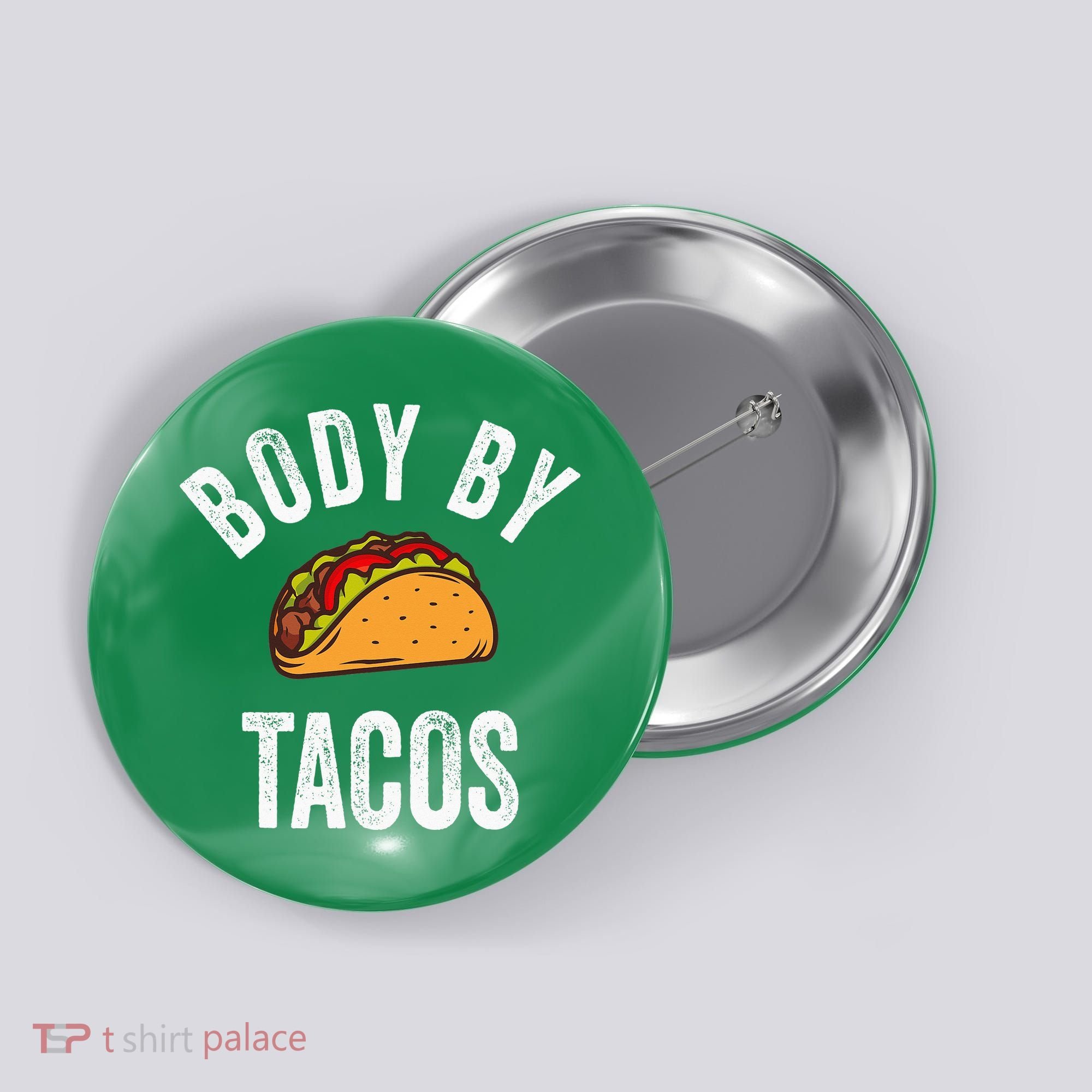 Body By Tacos Funny Cinco De Mayo Mexican Party Button